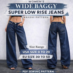 Puede incluir: Vaqueros de pierna ancha y tiro bajo en color azul oscuro. La imagen muestra la parte delantera y trasera de los vaqueros. El texto de la imagen dice "WIDE BAGGY SUPER LOW RISE JEANS" y "EU SIZE 30 TO 50". Es un patrón de costura PDF.