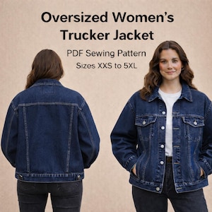 Puede incluir: Chaqueta de camionero de mezclilla azul oscuro. La imagen muestra la parte delantera y trasera de la chaqueta, usada por una persona. El texto de la imagen dice "Oversized Women's Trucker Jacket", "PDF Sewing Pattern" y "Sizes XXS to 5XL".