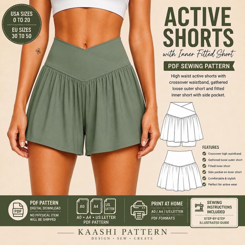 May include: A PDF sewing pattern for olive green active shorts featuring a high crossover waistband, gathered loose outer shorts, and a fitted inner short with a side pocket. Includes text details for USA sizes 0 to 20 and EU sizes 30 to 50.