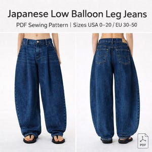 May include: Two views of dark blue denim Japanese low balloon leg jeans. The jeans feature a high waist and a wide, rounded leg design. The text "Japanese Low Balloon Leg Jeans" and "PDF Sewing Pattern | Sizes USA 0-20 / EU 30-50" is at the top.