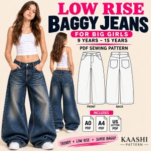 May include: A PDF sewing pattern for low rise baggy jeans for ages 9 to 15 years. The image displays the text LOW RISE BAGGY JEANS FOR BIG GIRLS, a technical line drawing of the front and back of the jeans, and includes A0, A4, and US letter PDF files.