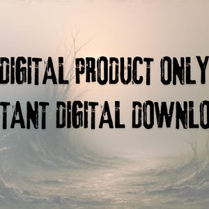 Op de afbeelding: Een afbeelding met de tekst "DIGITAL PRODUCT ONLY" en "INSTANT DIGITAL DOWNLOAD" in een verweerde zwarte letter. De achtergrond is een mistig landschap met een pad en kale bomen.