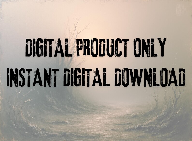 Op de afbeelding: Een afbeelding met de tekst "DIGITAL PRODUCT ONLY" en "INSTANT DIGITAL DOWNLOAD" in een verweerde zwarte letter. De achtergrond is een mistig landschap met een pad en kale bomen.