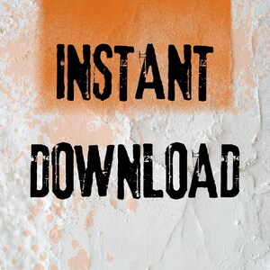May include: Text-based graphic on a textured white wall with an orange rectangular shape. The words "INSTANT DOWNLOAD" are in bold, black, distressed font, suggesting a digital product or service.