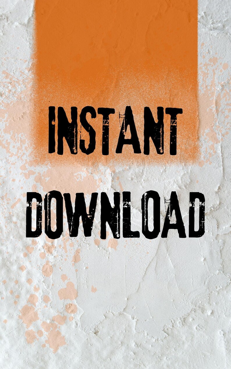 May include: Text-based graphic on a textured white wall with an orange rectangular shape. The words "INSTANT DOWNLOAD" are in bold, black, distressed font, suggesting a digital product or service.