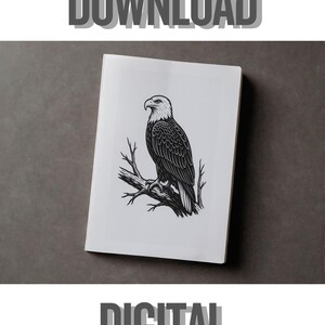 May include: A black and white illustration of a bald eagle perched on a branch, set against a white background. The words "INSTANT DOWNLOAD" and "DIGITAL PRODUCT ONLY" are displayed in gray text.