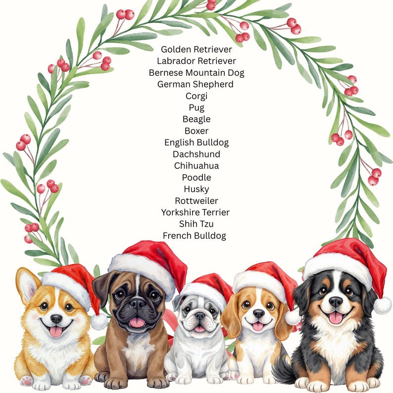 May include: A charming image showcases five dogs in Santa hats, set against a wreath of leaves and berries. The image includes a list of dog breeds, such as Corgi and French Bulldog, ideal for Christmas-themed gifts and decorations.