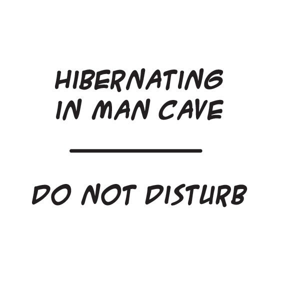 Man Cave Decor Vinyl Wall Decal Hibernating in Man Cave. Do Etsy