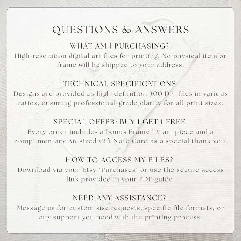 Professional FAQ and technical specifications mockup for high-definition printable wall art downloads. This informative guide highlights the 300 DPI professional grade clarity and multiple ratio options for a perfect print finish. Includes a Buy 1 Get 1 Free special offer announcement with bonus Frame TV art and a complimentary A6 gift note card. Designed to provide a secure and easy digital shopping experience for modern art lovers and home decorators.