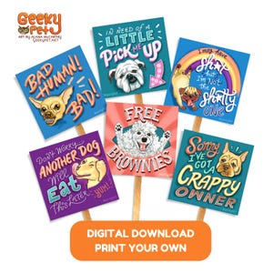 May include: A set of ten printable dog-themed signs with humorous text and illustrations. The signs feature a variety of dog breeds, including a bulldog, pug, chihuahua, poodle, golden retriever, and French bulldog. The signs are perfect for dog lovers and would make a great addition to any dog-themed party or event.