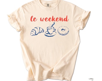 Comfort Colors® Weekend Shirt, Coffee & Croissant Tee, French Aesthetic T-Shirt, Retro Vintage Graphic, Le Weekend Shirt, Women Gift