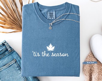 Comfort Colors® ’Tis The Season Shirt, Minimalist Maple Leaf Tee, Cozy Autumn Graphic T-Shirt, Fall Aesthetic Top, Cute Seasonal Shirt