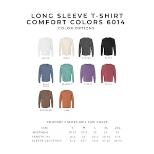 Puede incluir: Una exhibici&oacute;n de camisetas de manga larga en varios colores, incluyendo blanco, marfil, pimienta y negro. Colores adicionales son azul vaquero, verde mar, violeta, ladrillo, espresso y &ntilde;ame. La imagen tambi&eacute;n incluye una tabla de tallas para las camisetas Comfort Colors 6014.