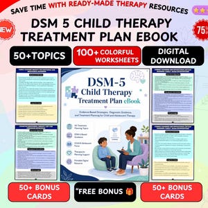 May include: A digital DSM-5 Child Therapy Treatment Plan ebook featuring 50 plus topics and 100 plus colorful worksheets. The cover displays a child and therapist illustration with text detailing evidence-based strategies and diagnostic guidance.
