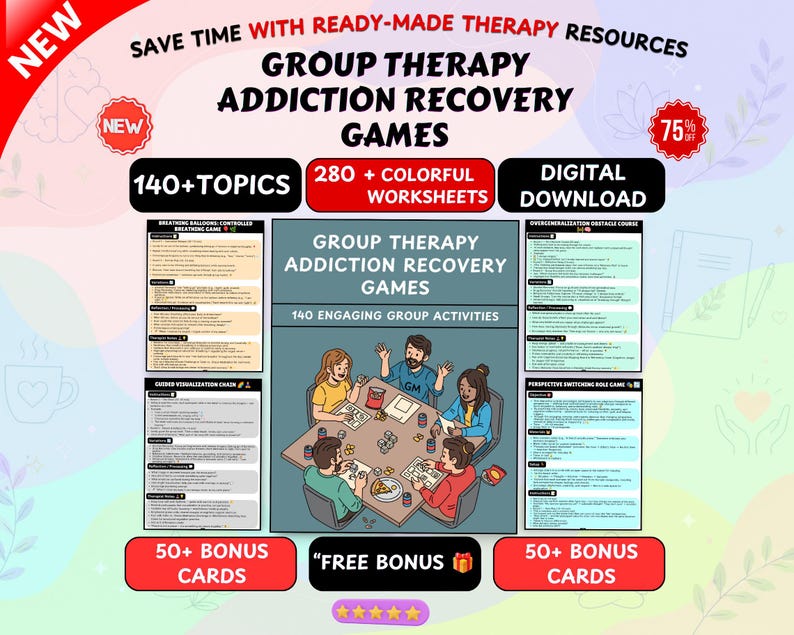 May include: A digital download set of group therapy addiction recovery games featuring 140 topics, 280 colourful worksheets, and 50 bonus cards. The graphic displays an illustration of four people sitting around a table with game materials.