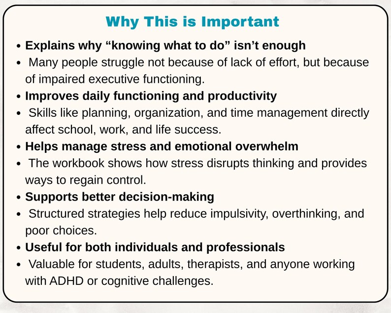 May include: A white rectangular graphic with the title "Why This is Important" in blue. The text explains the importance of executive functioning, improving daily function, managing stress, and supporting better decision-making. It is useful for individuals and professionals.