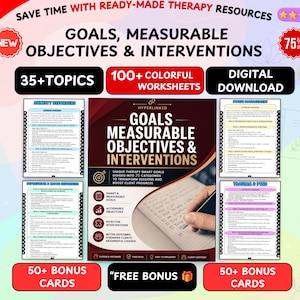 May include: A digital download resource titled Goals, Measurable Objectives & Interventions, featuring 35 topics and 100 colorful worksheets. The document includes sections on anxiety, depression, and trauma, plus 50 bonus cards for therapy sessions.