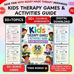 May include: A digital download guide titled Kids Therapy Games & Activities Guide for Therapists, featuring 50 play-based therapeutic activities, 50+ colorful worksheets, and 50+ topics, with illustrations of children engaged in various activities.