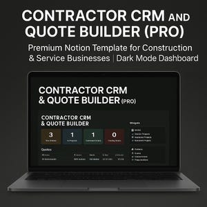 Peut inclure: Un ordinateur portable affiche un tableau de bord en mode sombre pour un modèle Notion de Contractor CRM et Quote Builder (Pro). L'écran affiche des champs de données pour les devis, les projets et les contacts. Le texte "CONTRACTOR CRM AND QUOTE BUILDER (PRO)" est en haut.