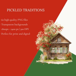 May include: Watercolor illustration featuring a rustic wooden house with green shutters, surrounded by a tree with red berries. The text "PICKLED TRADITIONS" is at the top, with details about the PNG files.