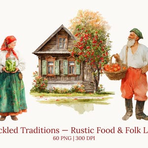 May include: Watercolor illustration of a rustic scene with a wooden house, a woman holding a jar of pickles, and a man carrying a basket of red apples. The text reads "Pickled Traditions - Rustic Food & Folk Life".