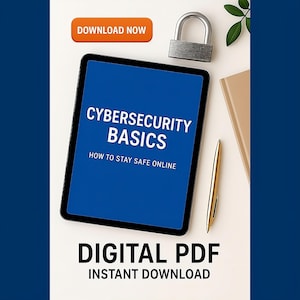 Cybersecurity Basics - Essential Online Safety Guide PDF, Password Management, 2FA, Threat Protection, Safe Shopping, Digital Download
