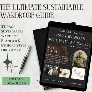 Glow Up Your Closet: The Ultimate 23-Page Sustainable Wardrobe Guide & Ethical Style Planner