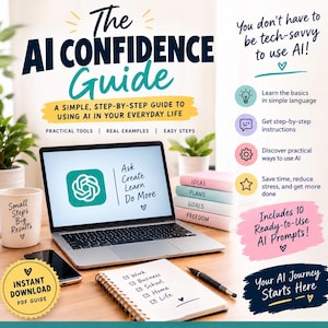 May include: A digital guide titled The AI Confidence Guide with a laptop displaying the ChatGPT logo, a notebook with a checklist, a mug labelled Small Steps Big Results, and text detailing AI learning steps, practical tools, and ready-to-use prompts.