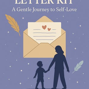 Kit de sanación del niño interior: notas y cartas imprimibles de Ethera: autocuidado emocional (PDF)