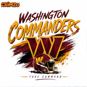 May include: A graphic design featuring the Washington Commanders logo and text. The image displays the team name in a brushstroke font, a large burgundy and gold 'W' emblem, a football helmet, and the text 'TAKE COMMAND' with the CRIMZO logo.