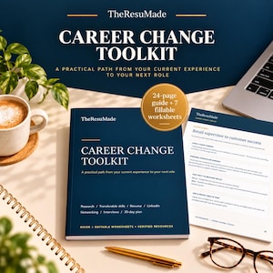 May include: TheResuMade Career Change Toolkit, a 24-page guide with 7 fillable worksheets, features a dark blue cover with white text. The toolkit includes sections on research, transferable skills, resumes, LinkedIn, networking, interviews, and a 30-day plan.