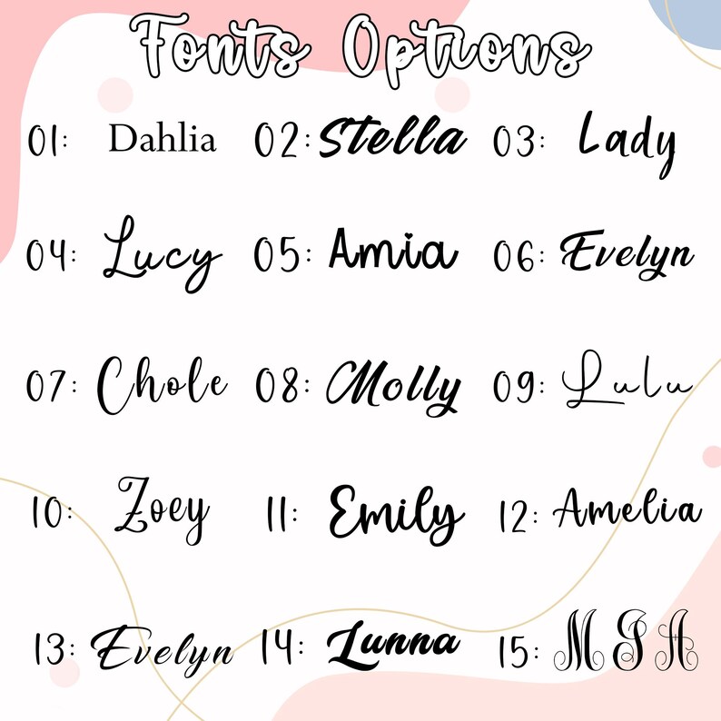 May include: A white background with the text "Fonts Options" at the top. Below, 15 font styles are numbered and named, including "Dahlia", "Stella", "Lady", "Lucy", "Amia", "Evelyn", "Chole", "Molly", "Lulu", "Zoey", "Emily", "Amelia", "Evelyn", "Lunna", and "MSH".