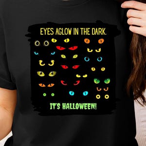 Eyes Aglow In The Dark T-Shirt, Halloween Graphic Tee, Animal Lover T-Shirt, Fall Themed Tee, Cute Halloween Shirt, Funny Halloween T Shirt
