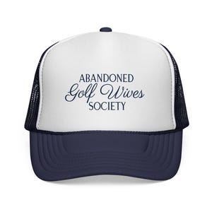 Abandoned Golf Wives Society Trucker Hat, Funny Golf Wife Hat, Gift for Golf Wife