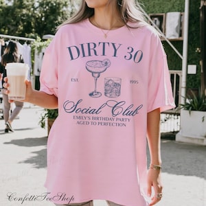 30th Birthday Shirt, Dirty 30 Shirt, Custom 30th Birthday Social Club Cocktail Tee, 30th Birthday Gift for Her, Birthday Party Group Shirt