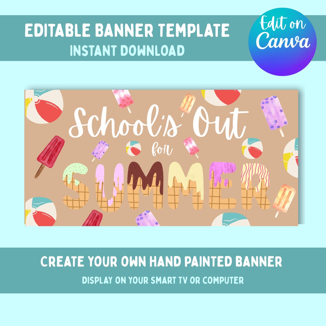 Editable Schools Out Banner Template Digital Download DIY Projector