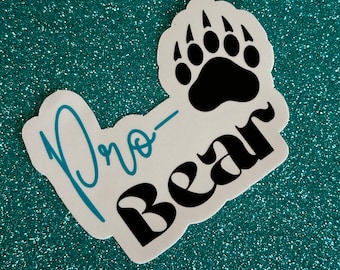 Pro-Bear Sticker, Bear vs Man, I Choose the Bear, I am with Bear, Feminist, Team Bear, Laptop sticker, Vinyl sticker, Waterproof Sticker