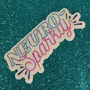 Neuro-Sparkly Sticker, Funny Sticker, Neurodivergent Sticker