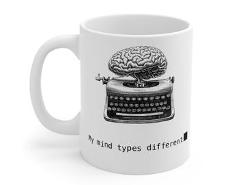 Funny ADHD Mug - Brain Typewriter Coffee Cup - Mental Health Gift for Neurodivergent People - Autism Awareness Mug - Unique Thinking Cup
