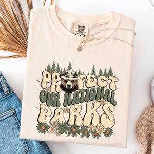 Comfort Colors® Protect Our National Parks Shirt,Environmental Activism Tee, National Park Resist Bear Tee, Wildlife Shirt,Parks Over Profit