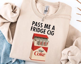 Just a koelkast Cigg cola light sweatshirt, sarcastische meme hoodie, Give me a cola light sweatshirt, Emotional Coke Lover Tee, leuk grappig shirt