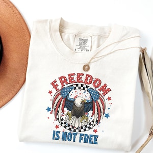 Freedom is Not Free Shirt,4th Of July Vintage Tshirt,American Eagle Shirt,Bald Eagle Graphic Tee,Retro USA Flag Eagle Shirt,Patriotic Shirt