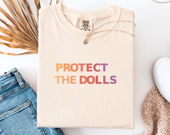 Camiseta "Protect The Dolls", camiseta de igualdad de género, camiseta feminista, camiseta de derechos humanos, camiseta activista, camiseta feminista, camiseta de derechos LGBT