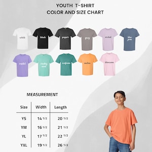 May include: Youth t-shirt size chart with color options. The chart shows the size, width, and length of the shirts in inches. The colors include white, black, pepper, grey, orchid, blue jean, violet, chalky mint, seafoam, melon, and blossom.