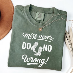 Comfort Colors® Miss Never Do No Wrong Wallen shirt, Wallen Concert shirt, Wallen Tee, I&#39;m the Problem, Country Music Lyrics, Western Fan
