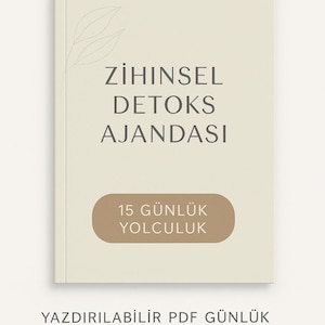 以下が含まれることがあります： ミニマルなデザインのベージュのデジタルダウンロードカバー。テキストは「Zihinsel Detoks Ajandasi 15 Günlük Yolculuk」と「Yazdirilabilir PDF Günlük The Bestory」です。