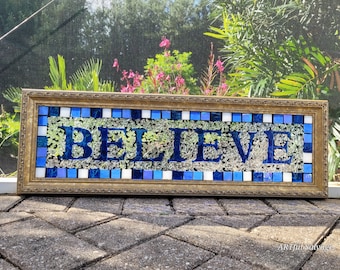 BELIEVE  Stained Glass Mosaic Repurpose Frame Marquee Blue Clear White Iridescent Squares Letters Faith Hope Love Sign