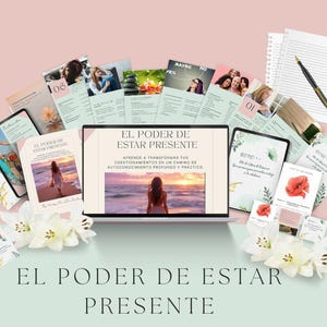 May include: A laptop, tablet, and printed materials are arranged with white flowers on a pink and green background. The laptop displays the text "EL PODER DE ESTAR PRESENTE". The image includes the text "APRENDE A TRANSFORMAR TUS CUESTIONAMIENTOS EN UN CAMINO DE AUTOCONOCIMIENTO PROFUNDO Y PRACTICO."