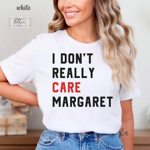 Don&#39;t Really Care Margaret Shirt, Funny Political Shirt, JD Vance T-Shirt, Vance Quote Shirts, Funny Vice President Meme, Conservative Gift