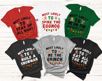 Most Likely to Christmas Shirt, Christmas Sweatshirt, Custom Christmas, Christmas Family Shirt Funny, Christmas Shirt, Most Likely To Shirt